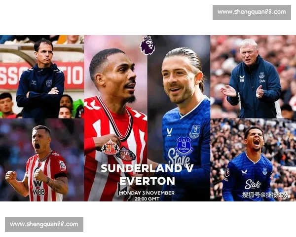 埃弗顿主场迎战热刺英超焦点之夜胜负悬念拉满双方阵容博弈战术对决