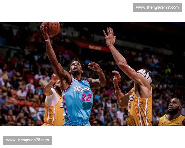 湖人明日迎战热火焦点对决詹姆斯与巴特勒正面交锋前瞻看点十足夜